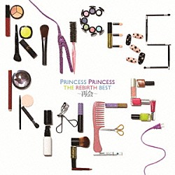 ＰＲＩＮＣＥＳＳ　ＰＲＩＮＣＥＳＳ「ＴＨＥ　ＲＥＢＩＲＴＨ　ＢＥＳＴ～再会～」