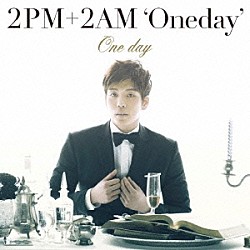 ２ＰＭ＋２ＡＭ‘Ｏｎｅｄａｙ’「Ｏｎｅ　ｄａｙ」