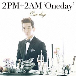 ２ＰＭ＋２ＡＭ‘Ｏｎｅｄａｙ’「Ｏｎｅ　ｄａｙ」