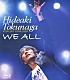 德永英明「ＨＩＤＥＡＫＩ　ＴＯＫＵＮＡＧＡ　ＣＯＮＣＥＲＴ　ＴＯＵＲ　２００９　ＷＥ　ＡＬＬ」