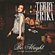 ＴＥＲＲＹ　＆　ＥＲＩＫＡ「Ｂｅ　Ａｌｒｉｇｈｔ　－ＧＯＬＤＥＮ　ＣＯＬＬＡＢＯＲＡＴＩＯＮＳ－」