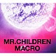 Ｍｒ．Ｃｈｉｌｄｒｅｎ「Ｍｒ．Ｃｈｉｌｄｒｅｎ　２００５－２０１０　＜ｍａｃｒｏ＞」