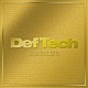 Ｄｅｆ　Ｔｅｃｈ 「ＧＲＥＡＴＥＳＴ　ＨＩＴＳ」