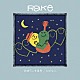 Ｒａｋｅ 「素晴らしき世界／大切な人」