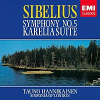 タウノ・ハンニカイネン「 シベリウス：交響曲　第５番　≪カレリア≫組曲」