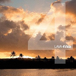 ＬＡＶＡ「４　Ｖｉｄａ」