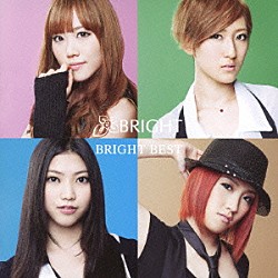 ＢＲＩＧＨＴ「ＢＲＩＧＨＴ　ＢＥＳＴ」