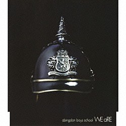 ａｂｉｎｇｄｏｎ　ｂｏｙｓ　ｓｃｈｏｏｌ「ＷＥ　ａＲＥ」