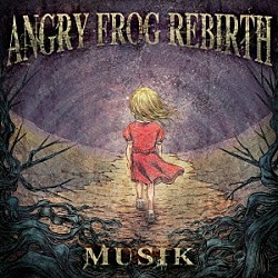 ＡＮＧＲＹ　ＦＲＯＧ　ＲＥＢＩＲＴＨ「ＭＵＳＩＫ」