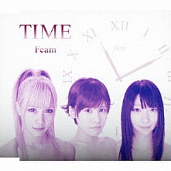 Ｆｅａｍ「ＴＩＭＥ」