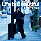 藤井フミヤ「Ｌｉｆｅ　ｉｓ　Ｂｅａｕｔｉｆｕｌ」