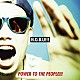 Ｎ．Ｏ．Ｂ．Ｕ！！！「ＰＯＷＥＲ　ＴＯ　ＴＨＥ　ＰＥＯＰＬＥ！！！」