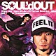 ＳＯＵＬ’ｄ　ＯＵＴ 「Ｓｉｎｇｉｎ’　Ｍｙ　Ｌｕ」
