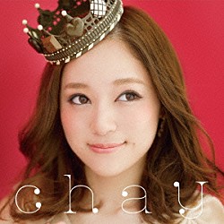 ｃｈａｙ「はじめての気持ち」