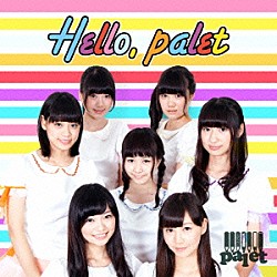 ｐａｌｅｔ「Ｈｅｌｌｏ，ｐａｌｅｔ」