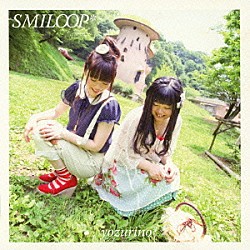 ｙｏｚｕｒｉｎｏ＊「ＳＭＩＬＯＯＰ＊」