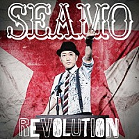 ＳＥＡＭＯ「 ＲＥＶＯＬＵＴＩＯＮ」