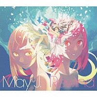 Ｍａｙ　Ｊ．「 Ｒｅｗｉｎｄ－トキトワ　Ｅｄｉｔｉｏｎ－」