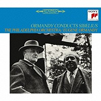 ユージン・オーマンディ／フィラデルフィア管弦楽団「 オーマンディ・コンダクツ・シベリウス」