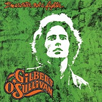 ギルバート・オサリヴァン『アイム・ア・ライター・ナット・ア・ファイター +4』