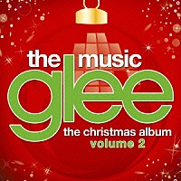 （オリジナル・サウンドトラック）「 ｇｌｅｅ／グリー　＜シーズン３＞　ザ・クリスマス・アルバム　Ｖｏｌｕｍｅ　２」
