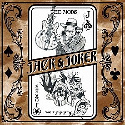 ＴＨＥ　ＭＯＤＳ「ＪＡＣＫ　＆　ＪＯＫＥＲ」