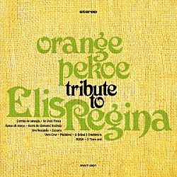 ｏｒａｎｇｅ　ｐｅｋｏｅ「ＴＲＩＢＵＴＥ　ＴＯ　ＥＬＩＳ　ＲＥＧＩＮＡ」