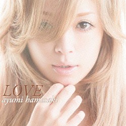 浜崎あゆみ「ＬＯＶＥ」