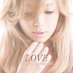 浜崎あゆみ「ＬＯＶＥ」