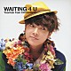 ユナク「ＷＡＩＴＩＮＧ　４　Ｕ」