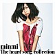 ＭＩＮＭＩ「ＴＨＥ　ＨＥＡＲＴ　ＳＯＮＧ　ＣＯＬＬＥＣＴＩＯＮ」