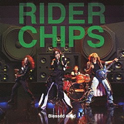 ＲＩＤＥＲ　ＣＨＩＰＳ「Ｂｌｅｓｓｅｄ　ｗｉｎｄ」