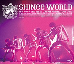 ＳＨＩＮｅｅ「ＳＨＩＮｅｅ　ＴＨＥ　ＦＩＲＳＴ　ＪＡＰＡＮ　ＡＲＥＮＡ　ＴＯＵＲ　“ＳＨＩＮｅｅ　ＷＯＲＬＤ　２０１２”」