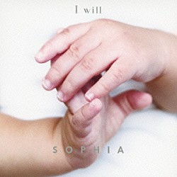 ＳＯＰＨＩＡ「Ｉ　ｗｉｌｌ／月光」