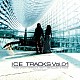 ＩＣＥ「ＩＣＥ　ＴＲＡＣＫＳ　Ｖｏｌ．０１」