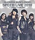 ＳＰＥＥＤ「～ＧＬＯＷＩＮＧ　ＳＵＮＦＬＯＷＥＲ～　ＳＰＥＥＤ　ＬＩＶＥ　２０１０＠大阪城ホール」