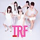 ＴＲＦリスペクトアイドル達 東京女子流 Ｄｒｅａｍ５ ＢｉＳ アイドリング！！！ ｉＤＯＬ　Ｓｔｒｅｅｔ ＩＲＦ ＩＲＦ　ｗｉｔｈ　ＤＪ　ＫＯＯ　ｆｒｏｍ　ＴＲＦ「ＴＲＦリスペクトアイドルトリビュート！！」