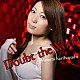 栗林みな実「Ｄｏｕｂｔ　ｔｈｅ　Ｗｏｒｌｄ」