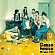 Ｇｏｏｓｅ　ｈｏｕｓｅ「Ｇｏｏｓｅ　ｈｏｕｓｅ　Ｐｈｒａｓｅ＃０１」