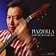 福田進一 Ｅ．フェルナンデス 高木綾子 和谷泰扶「ブエノスアイレスの冬　～ｔｒｉｂｕｔｅ　ｔｏ　Ａ．Ｐｉａｚｚｏｌｌａ」