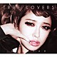 加藤ミリヤ 「ＴＲＵＥ　ＬＯＶＥＲＳ」