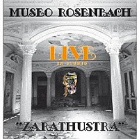 ムゼオ・ローゼンバッハ「 「ツァラトゥストラ組曲」　－　ライヴ・イン・スタジオ」