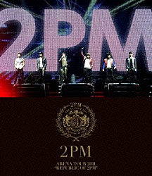 ２ＰＭ「ＡＲＥＮＡ　ＴＯＵＲ　２０１１　“ＲＥＰＵＢＬＩＣ　ＯＦ　２ＰＭ”」