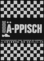 ＬＡ－ＰＰＩＳＣＨ「ＬＡ－ＰＰＩＳＣＨ　２５ｔｈ　ＡＮＮＩＶＥＲＳＡＲＹ　ＴＯＵＲ　“ＲＯＫＵＮＩＮ　ＮＯ　ＳＡＭＵＲＡＩ”　ＡＴ　ＳＨＩＢＵＹＡ－ＡＸ　２０１２．１１．２２」