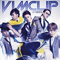 ＶＩＭＣＬＩＰ「ＶＯＩＣＥ」