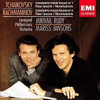 ミハイル・ルディ「 チャイコフスキー：ピアノ協奏曲　第１番　ラフマニノフ：ピアノ協奏曲　第２番」