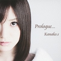 Ｋａｎａｋｏ．ｓ 「Ｐｒｏｌｏｇｕｅ．．．」