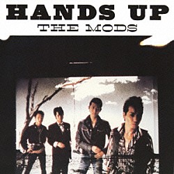 ＴＨＥ　ＭＯＤＳ「ＨＡＮＤＳ　ＵＰ」