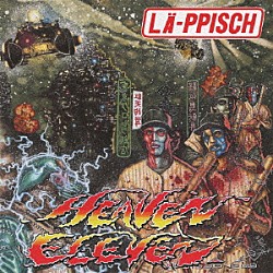 ＬＡ－ＰＰＩＳＣＨ「ＨＥＡＶＥＮ　ＥＬＥＶＥＮ　＋４」