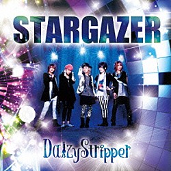 ＤａｉｚｙＳｔｒｉｐｐｅｒ「ＳＴＡＲＧＡＺＥＲ」